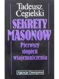 Sekrety masonów. Pierwszy stopień wtajemniczenia. Tadeusz Cegielski