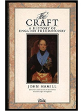 The Craft: A History of English Freemasonry. John Hamill